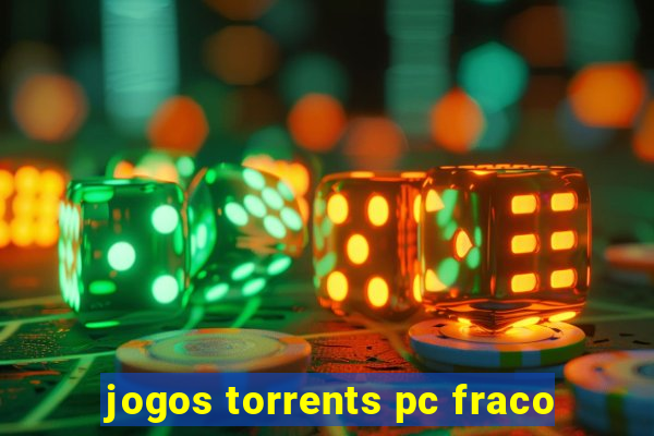 jogos torrents pc fraco